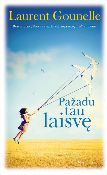 Laurent Gounelle „Pažadu tau laisvę“