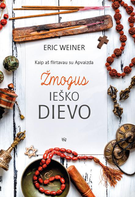 Eric Weiner - Žmogus ieško Dievo